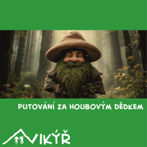 Putování za Houbovým dědkem
