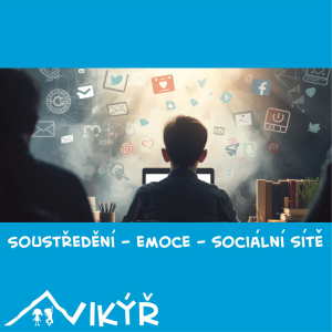Soustředění - emoce - sociální sítě I.